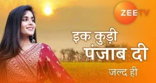 Ikk Kudi Punjab Di is a Hindi Desi Serial. telecast on Zee Tv.